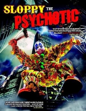 Sloppy the Psychotic poster
